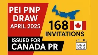 PEI PNP DRAW APRIL 2025 | 168 INVITATIONS FOR CANADA PR | FULL STEP- BY- STEP- PROCESS |