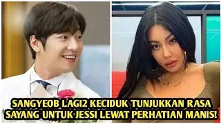 LEE SANGYEOB LAGI2 KECIDUK TUNJUKKAN RASA SAYANGNYA UNTUK JESSI DENGAN PERHATIAN MANIS INI!!
