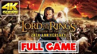 The Lord of the Rings: The Return of the King | 𝗙𝗨𝗟𝗟 𝗚𝗔𝗠𝗘 | Gameplay/Walkthrough [RTX 3090/60FPS/4K]