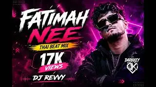 Fatimah - Darkkey | Thai Beat Mix | Dj Revvy | Deepavali Special 2025