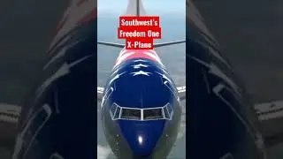 Southwest&rsquo;s Freedom One in XP11
