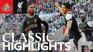 Throwback: Sunderland 1-3 Liverpool | Suarez and Sturridge Show