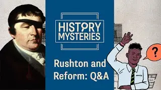 History Mysteries: Rushton and Reform - Q&A with records specialist