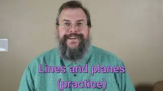 Calculus 3 -- Lines and planes -- More practice