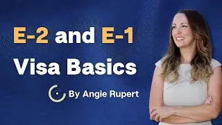 E-2 and E-1 Visa Basics