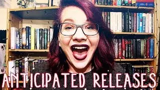 MOST ANTICIPATED RELEASES | Second Quarter 2018