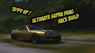 Forza Horizon 5 - Ultimate Supra Drag Build - 1599 HP  !