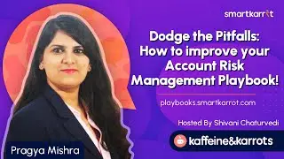 Dodge the Pitfalls: How to Improve your Account Risk Management Playbook! | Smartkarrot.com