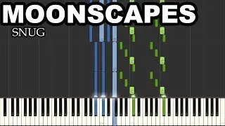 SNUG - Moonscapes (Piano Tutorial)