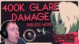 OP Glare Build LAGS Endless Mode | 20 Minutes Till Dawn