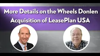 More Details on the Wheels Donlen Acquisition of LeasePlan USA