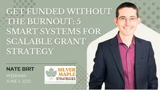 Get Funded Without the Burnout: 5 Smart Systems for Scalable Grant Strategy (June 2025 Webinar)