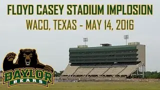 Floyd Casey Stadium Implosion | Waco, Texas - May 14, 2016