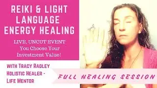 Reiki Energy Healing & Light Language: Release Your Baggage, with Tracy Radley - Full Session
