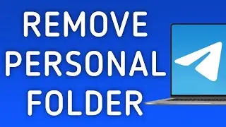 How To Remove Personal Folder On Telegram App On PC (New Update)