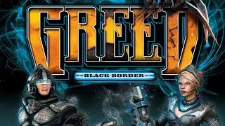 Walkthrough Greed: Black Border - Gameplay