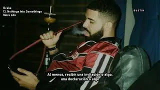Drake ⥈ Nothings Into Somethings &laquo;Subtitulado Espa&ntilde;ol&raquo;