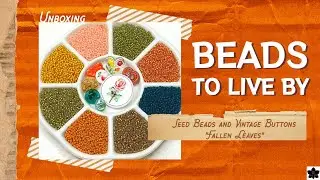 Seed Beads and Vintage Buttons - Fallen Leaves - Beads to Live By Subscription
