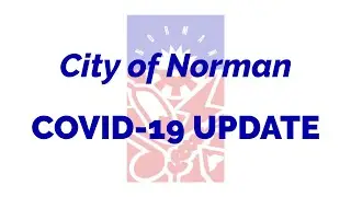 City of Norman COVID-19 UPDATE