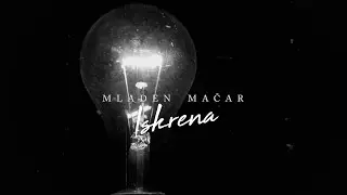 MLADEN MAČAR &ndash; Iskrena [Official Video 2022]