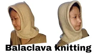 How to knit Balaclava | bottom up knitting | simple and easy tutorial.