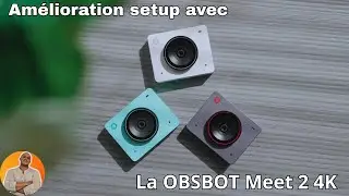 La OBSBOT MEET 2 4K est-elle la MEILLEURE webcam pour le streaming/t&eacute;l&eacute;travail ? (test)