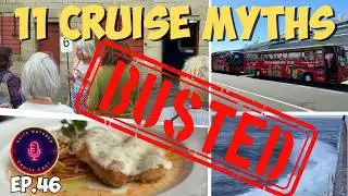 Mythbusters: Cruise Edition - Cruise Cast Ep.46