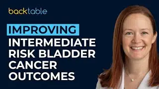Improving Intermediate Risk Bladder Cancer: Guidelines, Biomarkers & Patient Counseling
