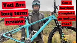 Yeti Arc Long Term Review | Can you race enduro on a hardtail mtb?