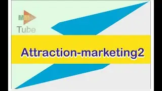 Attraction Marketing II