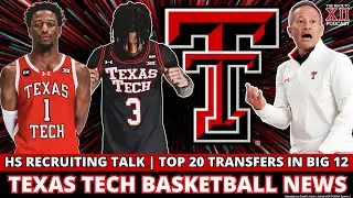Texas Tech Basketball Has How Many Big 12 Top 20 Portal Transfers?