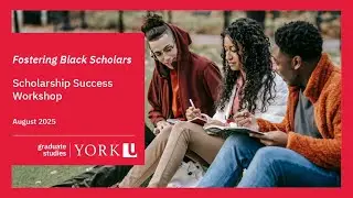 Fostering Black Scholars (Scholarship Success Workshop 2025)