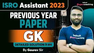 ISRO Assistant Previous Year Question Paper | GK | ISRO Previous Paper Solution | Gaurav Sir
