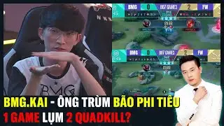 BMG.Kai: 1 Game làm 2 cú Quadkill - Trùm Bão Phi Tiêu GCS?? | BLV Thanh Tùng