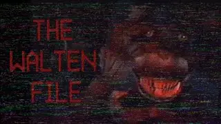 La Historia Completa y an&aacute;lisis  De THE WALTEN FILE☠️