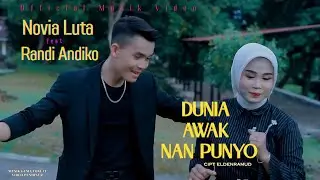 Novia Luta Ft Randi Andiko - Dunia awak nan punyo ( official music video )