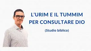 URIM E TUMMIM NELLA BIBBIA