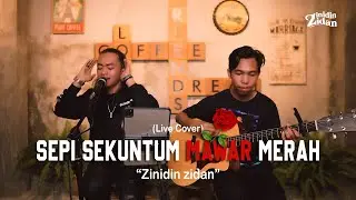 SEPI SEKUNTUM MAWAR MERAH - ELLA (LIVE COVER) ZINIDIN ZIDAN | Inspired by Amir Masdi