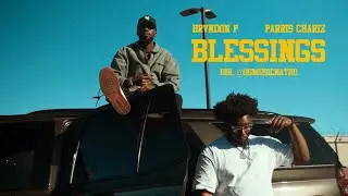 Blessings || BrvndonP x  Parris Chariz Dir @ogmusicnatho