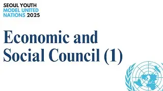 Seoul Youth Model United Nations ECOSOC Full Committee Session (1)