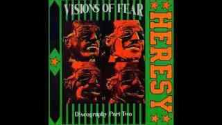 Heresy &lrm;&ndash; Visions Of Fear (Discography Part Two)