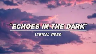 Echoes In The Dark | A Dark Romantic Song That Haunts Your Soul