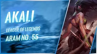 1HourMix - Aram - Akali - Game 55 - League of Legends