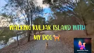 Walking Kuljak Island with My Dog.  A Peaceful Nature Escape in Perth