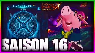 MON LABYRINTHE SAISON 16 (ce n'est pas un guide) ! - 7DS: Grand Cross