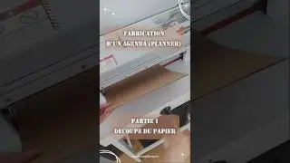 Fabrication d&rsquo;un agenda (planner, Bullet journal, ou carnet) | Partie 1 D&eacute;coupe