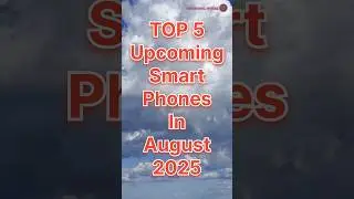 TOP⚡️5 Upcoming Phones Launch August 2025 || Price & Release Date  #TechnicalGyanzOfficial