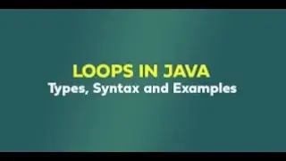 Java Tutorials for Beginners | Loops in Java | Chapter#10 | Core Java | WhyNotJava