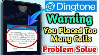Dingtone Fix Warning You Placed Too Many Calls Problem Solve