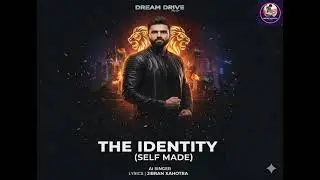 THE IDENTITY (Self-Made) - Jibran Xahotra 🦁🔥